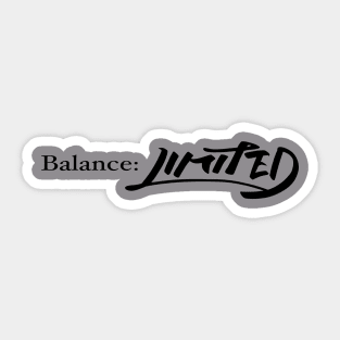 Balance: Limited [Black Design] Sticker